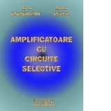 Amplificatoare cu circuite selective