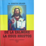 De la Zalmoxe la Iisus Hristos