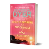 Cele 10 secrete ale succesului si pacii launtrice. Editia a III-a