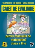 Caiet de evaluare - pentru manualul de matematica clasa a III-a