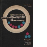 Elemente de teoria probabilitatilor si statistica - Manual pentru anul IV liceu sectia reala si licee de specialitate