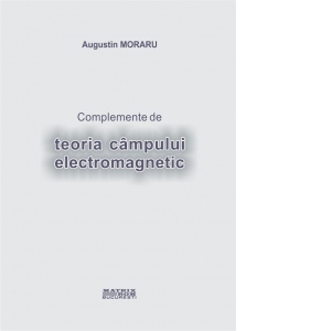 COMPLEMENTE DE TEORIA CAMPULUI ELECTROMAGNETIC