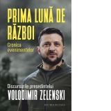 Prima luna de razboi. Cronica evenimentelor. Discursurile presedintelui Volodimir Zelenski