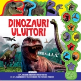 Carte cu sunete. Dinozauri uluitori