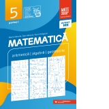 Matematica. Aritmetica, algebra, geometrie. Clasa a V-a. Consolidare. Partea I (Editia a XI-a, anul scolar 2022-2023)