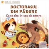 Doctorasul din padure. Ce sa faci in caz de ranire