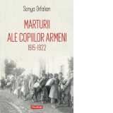 Marturii ale copiilor armeni. 1915-1922