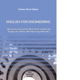English for engineering: (aerospace engineering, mechanical engineering, energy and utilities, manufacturing, materials)