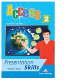 Access 2. Presentation Skills. Teacher's Book (Manualul profesorului)