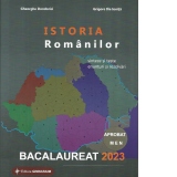 Istoria romanilor. Bacalaureat 2023. Sinteze si teste, enunturi si rezolvari. Editie revizuita