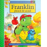 Franklin pleaca de acasa