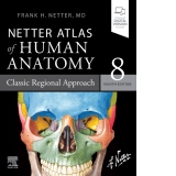 Netter Atlas of Human Anatomy: Classic Regional Approach : paperback + eBook