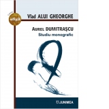 Aurel Dumitrascu. Studiu monografic