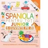 Spaniola pentru toti. Junior. 5 cuvinte pe zi