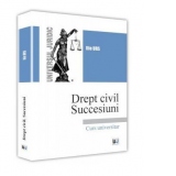 Drept civil. Succesiuni. Curs universitar