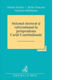 Sistemul electoral si referendumul in jurisprudenta Curtii Constitutionale