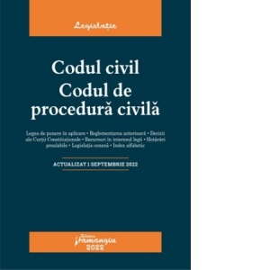 Codul civil. Codul de procedura civila. Actualizat la 1 septembrie 2022