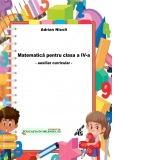 Matematica pentru clasa a IV-a. Auxiliar curricular