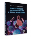 Studiul contaminantilor microbiologici si siguranta alimentelor de origine animala