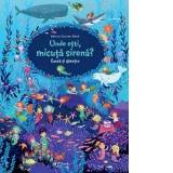 Cauta si gaseste. Unde esti, micuta sirena?