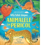 Afla totul despre animalele in pericol (Usborne)