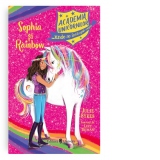 Academia Unicornilor. Sophia si Rainbow