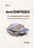 Corespondenta inedita cu Liviu Antonesei si Nicolae Sava