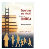 Dezvoltarea unei educatii bazate pe credinta. Manualul profesorului