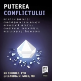 Puterea conflictului. De ce suisurile si coborasurile din relatii reprezinta secretul construirii intimitatii, rezilientei si increderii