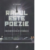 Rapul este poezie. Incursiune in cultura hip-hop romaneasca