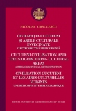 Civilizatia Cucuteni si ariile culturale invecinate. O retrospectiva bibliografica (Editie trilingva romana-engleza-franceza )