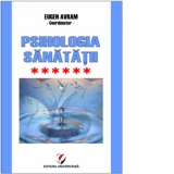 Psihologia sanatatii. Abordari aplicate. Volumul VI: Psiho-traumatologie & Psiho-oncologie