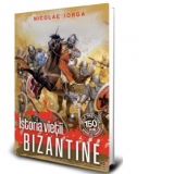 Istoria Vietii Bizantine