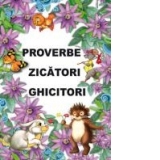 Proverbe, zicatori, ghicitori