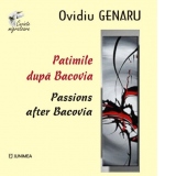 Patimile dupa Bacovia/ Passions after Bacovia