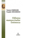 Odiseea manuscriselor Eminescu (volumul III)