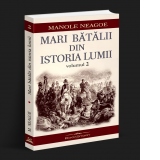 Mari batalii din istoria lumii (volumul 2)