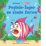 Oceanul Emotiilor: Pestele inger se simte furios