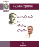 100 de zile cu Petru Cretia