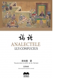 Analectele lui Confucius (Editie bilingva romana-chineza)