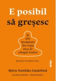 E posibil sa gresesc. Si alte invataturi din viata mea de calugar budist