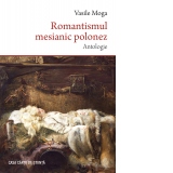 Romantismul mesianic polonez. Antologie