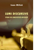 Lumi discursive. Studii de lingvistica aplicata