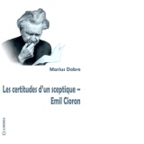 Les certitudes d un sceptique – Emil Cioran