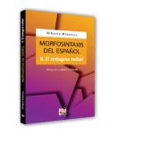 Morfosintaxis del Espanol. II. El sintagma verbal. Editia a II-a revazuta si adaugita