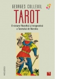 Tarot. O viziune filozofica si terapeutica a Tarotului de Marsilia