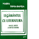 Legamantul cu literatura. Analize, sinteze si cronici literare