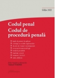Codul penal. Codul de procedura penala si Legile de punere in aplicare. Actualizat la 10 octombrie 2022