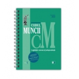 Codul muncii. Legislatie conexa si jurisprudenta, octombrie 2022. Editie spiralata, tiparita pe hartie alba Cu modificarile substantiale aduse prin Legea 283/2022 (M. Of. nr. 1013 din 19 octombrie 2022)