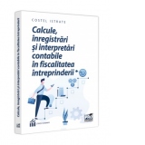 Calcule, inregistrari si interpretari contabile in fiscalitatea intreprinderii